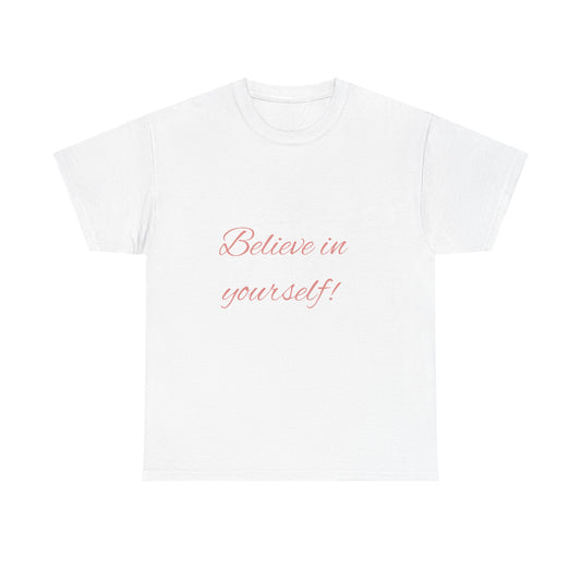 Believe in Yourself Tee — Inspirational Script Motivational T‑Shirt